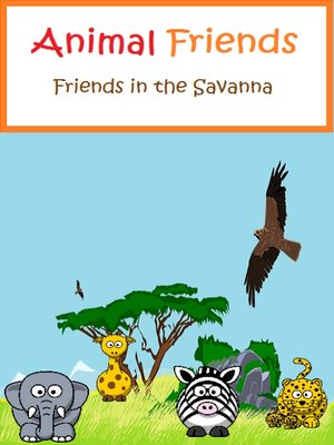cover image of Friends in the Savanna